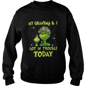 Grinch my grandma and I got in trouble today shirt 2 Grinch my grandma and I got in trouble today shirt 3