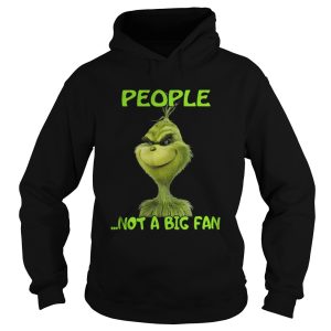Grinch people not a big fan Christmas shirt 3