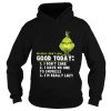 Grinch reasons I dont look good today shirt