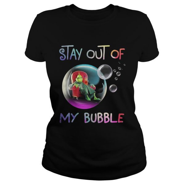 Grinch stay out of my bubble Christmas shirt