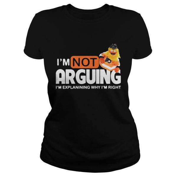 Gritty Im Not Arguing Im Explanining Why Im Right shirt