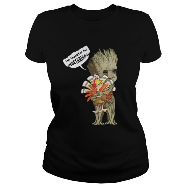 Groot Hug Turkey Im Thankful For Vegetarians Shirt