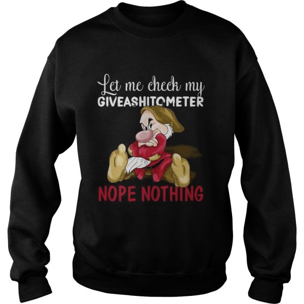 Grumpy let me check my giveashitometer nope nothing shirt