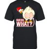 Guess What Chicken Butt t-shirt