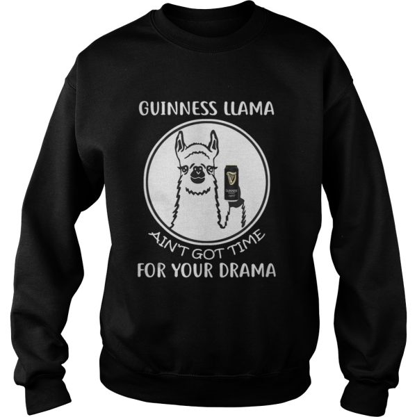 Guinness Llama Aint Got Time For Your Drama Shirt