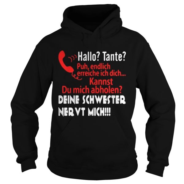 Hallo tante puh endlich erreiche ich dich Kannst du mich abholen shirt