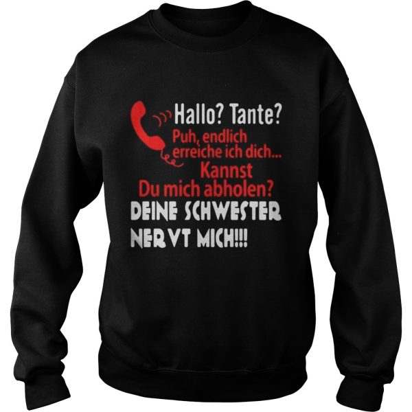 Hallo tante puh endlich erreiche ich dich Kannst du mich abholen shirt