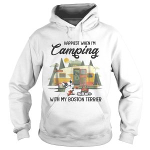 Happiest when Im camping with my Boston Terrier shirt 1