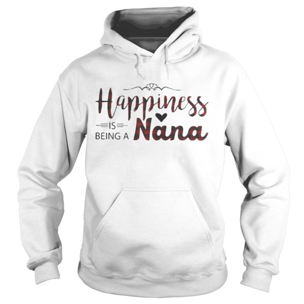 Happiness is being a Nana shirt