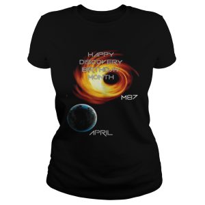 Happy discovery birthday month first picture of a black hole m87 galaxy april 10 shirts 1