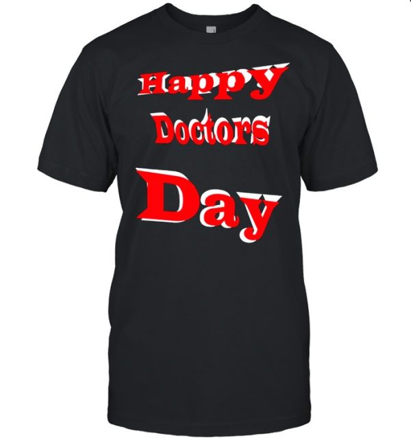 Happy doctors day shirt