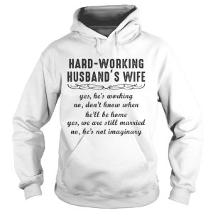 Hard working Husband's Wife shirt 2