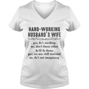 Hard working Husband's Wife shirt 3
