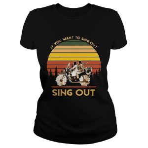 Harold and Maude if you want to sing out sing out retro shirt 1