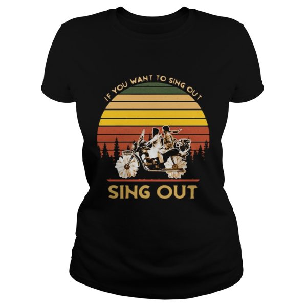 Harold and Maude if you want to sing out sing out retro shirt