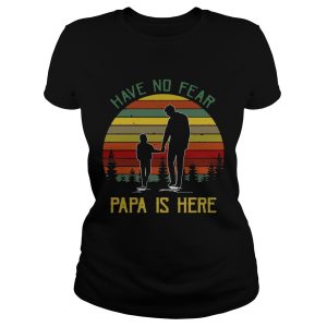 Have No Fear Papa Is Here Men T shirt 1