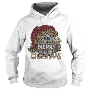 Have yourself a merry little christmas shirt 1