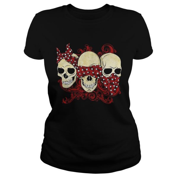 Hear See Speak No Evil Skull Heads shirt