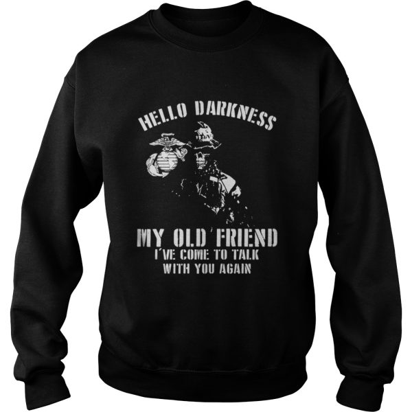 Hello Darkness My Old Friend I Have Come to Talk with You Again Shirt