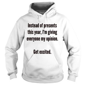 Her doctor prescribed the this year instead of gifts get excited shirt 1