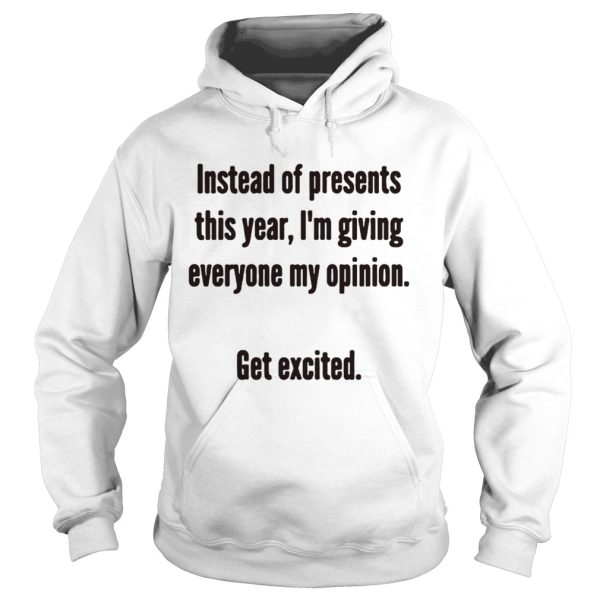 Her doctor prescribed the this year instead of gifts get excited shirt