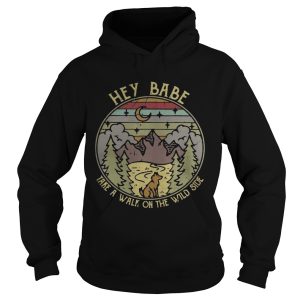 Hey Babe take a walk on the wild side vintage shirt 2