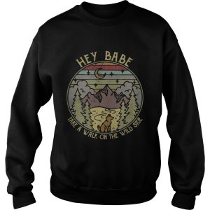 Hey Babe take a walk on the wild side vintage shirt 3