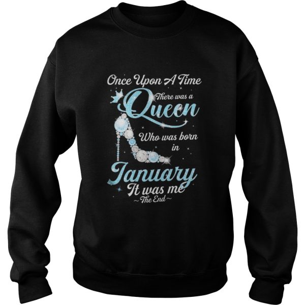 High Heels Once upon a time there was a queen who was born in January shirt