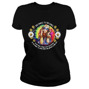 Hippie Lifestyle she dances to the songs in her head speaks with the rhythm or her heart and loves from the depths of her soul shirt 1