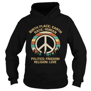 Hippie birth place Earth race human politics freedom religion love retro shirt 1 Hippie birth place Earth race human politics freedom religion love retro shirt 2