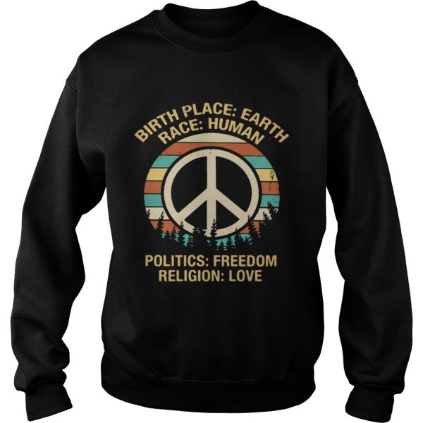 Hippie birth place Earth race human politics freedom religion love retro shirt