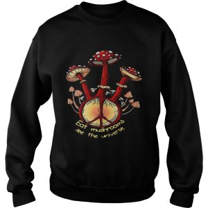 Hippie eat mushrooms see the universe shirt 3