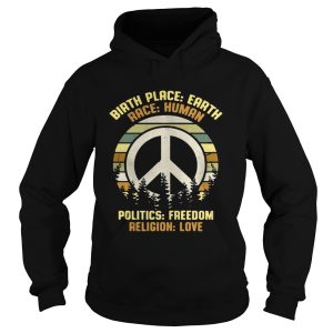 Hippie vintage birth place earth race human politics freedom religion love shirt 2