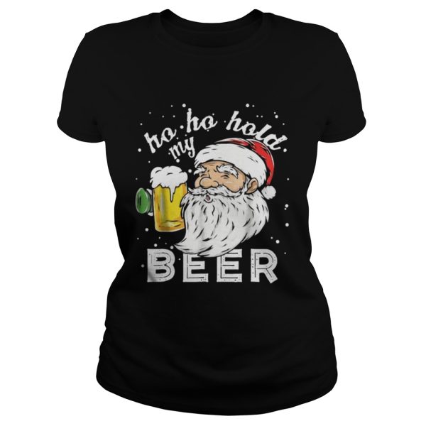 Ho Ho Hold My Beer Christmas Drinking Santa shirt