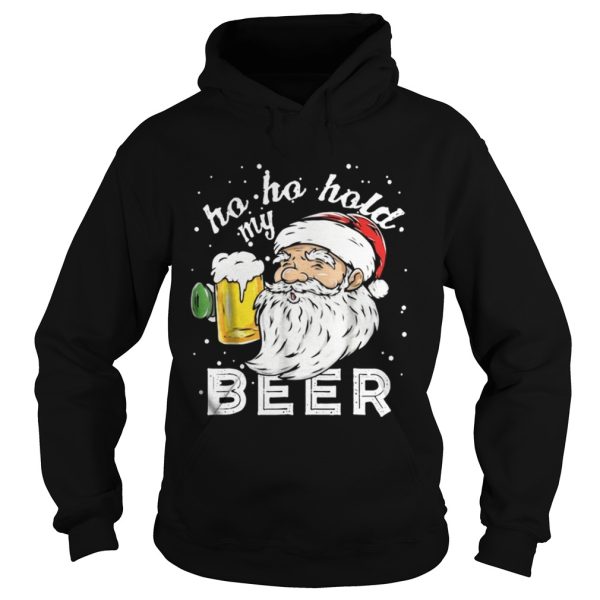 Ho Ho Hold My Beer Christmas Drinking Santa shirt