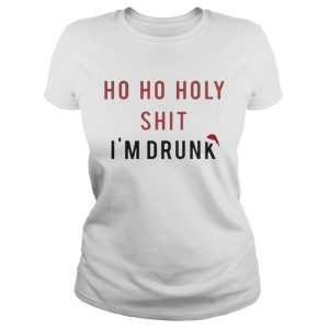 Ho Ho Holy Sit Im Drunk Christmas Shirt 2
