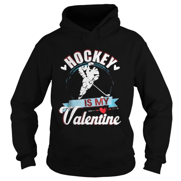 Hockey Is My Valentine Funny Valentines Shirt