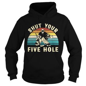 Hockey Shut your five hole vintage shirt 2