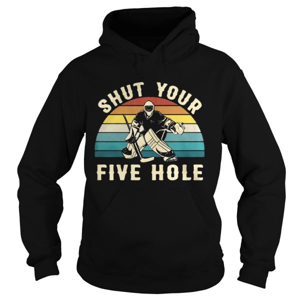 Hockey Shut your five hole vintage shirt