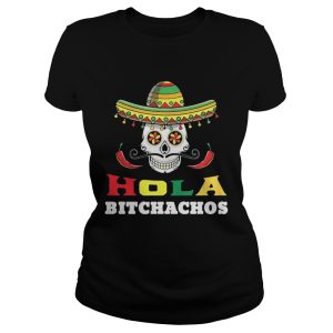 Hola bitchachos shirt 1