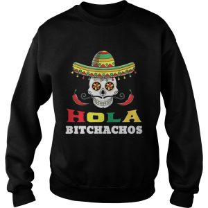 Hola bitchachos shirt 3