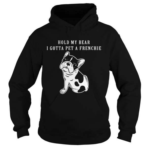 Hold My Beer I Gotta Pet A Frenchie Shirt