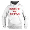 Honesty Is The Best Pollicy Shirt