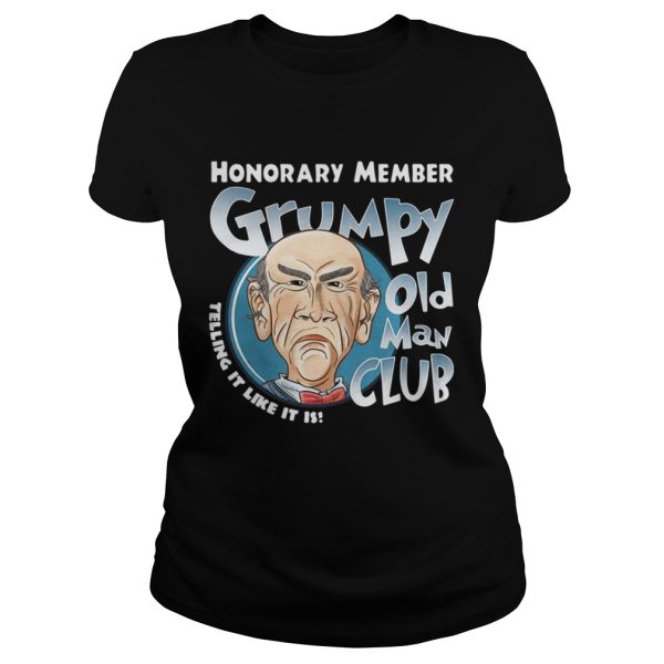 Honorary Member Grumpy Old Man Club Telling It Like It Is Walter shirt