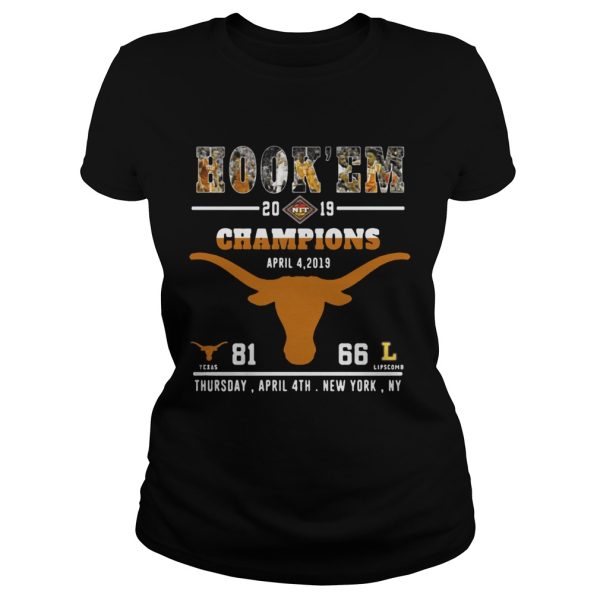 Hook’em 2019 NIT Champions Texas April 4 2019 81 Lipscomb 66 shirt