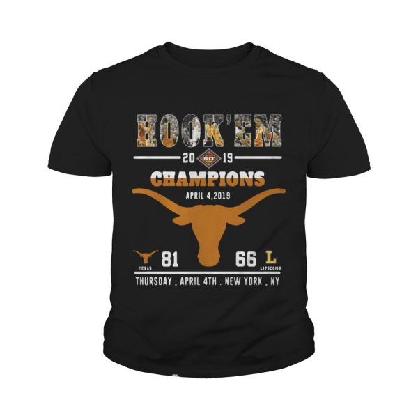 Hook’em 2019 NIT Champions Texas April 4 2019 81 Lipscomb 66 shirt