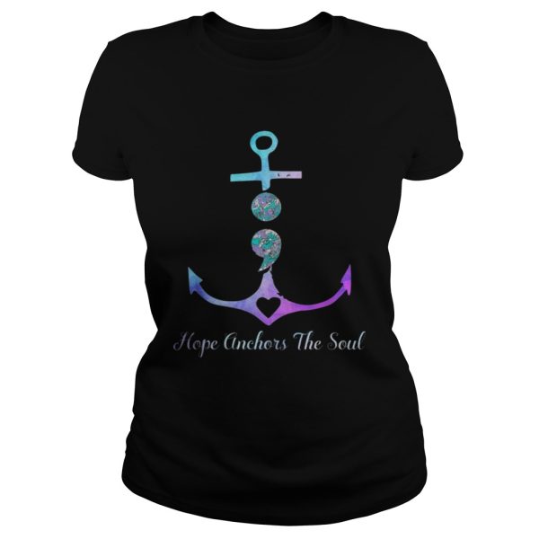 Hope Anchors The Soul Suicide Awareness T-shirt