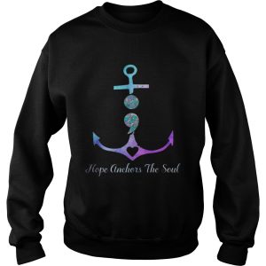 Hope Anchors The Soul Suicide Awareness T shirt 2