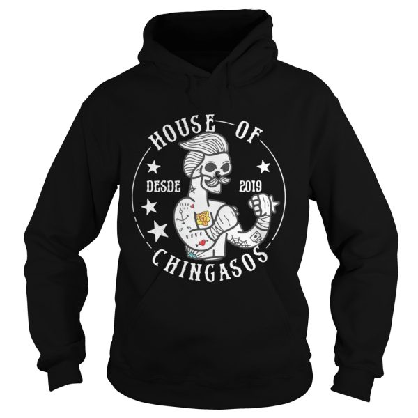 House Of Desde 2019 Chingasos Shirt