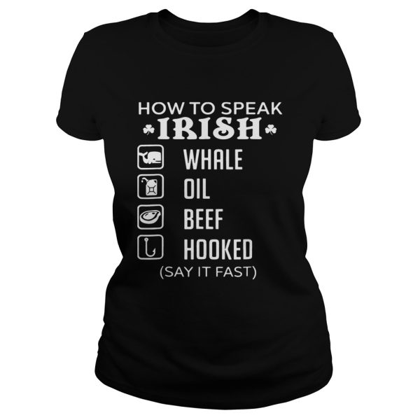 How To Speak Irish Whale Oil Beef Hooked Shirt